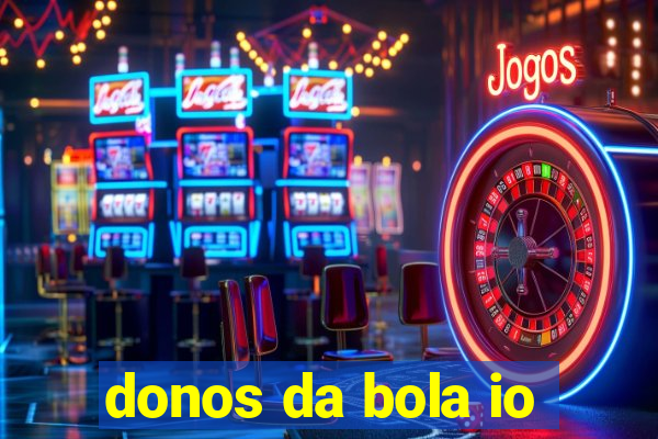 donos da bola io